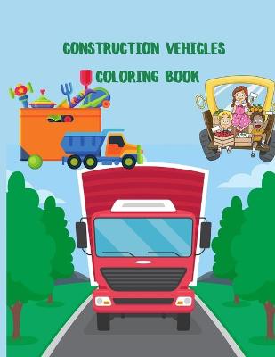Book cover for Construction Vehicles Coloring Book