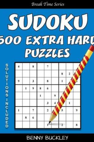 Cover of Sudoku 500 Extra Hard Puzzles. Solutions Included