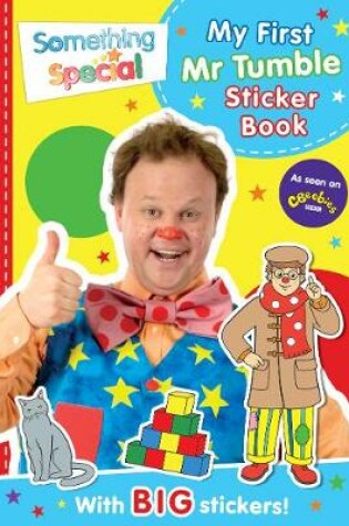 Cover of Something Special My First Mr Tumble Sticker Book