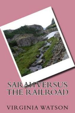 Cover of Sarah Versus The Railroad