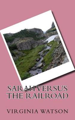 Book cover for Sarah Versus The Railroad