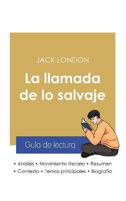 Book cover for Guia de lectura La llamada de lo salvaje de Jack London (analisis literario de referencia y resumen completo)