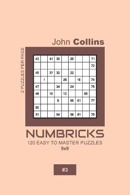 Cover of Numbricks - 120 Easy To Master Puzzles 9x9 - 3