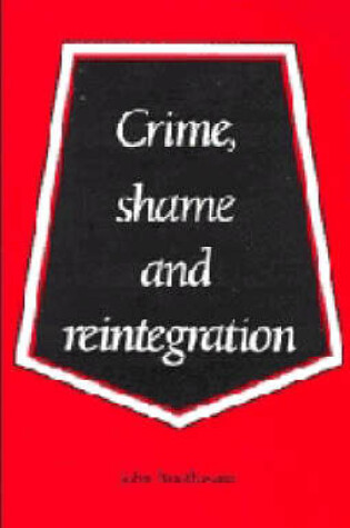 Cover of Crime, Shame and Reintegration