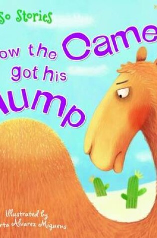 Cover of Just So Stories How the Camel Got His Hump