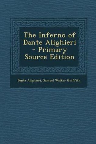 Cover of The Inferno of Dante Alighieri - Primary Source Edition