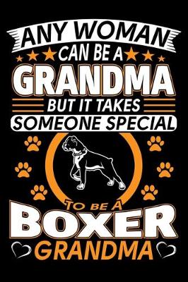 Book cover for Any Woman Can Be A Grandma But It Takes Someone Special To Be A Boxer Grandma