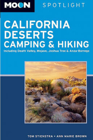 Cover of Moon Spotlight California Deserts Camping and Hiking