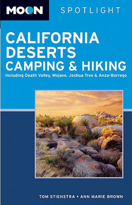 Cover of Moon Spotlight California Deserts Camping and Hiking