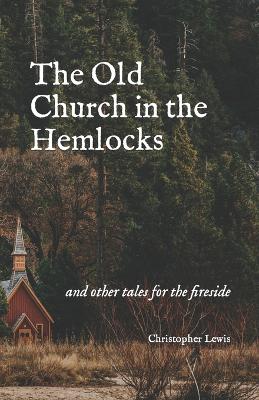 Book cover for The Old Church in the Hemlocks