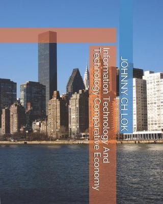 Cover of Information Technology And Technology Comparative Economy