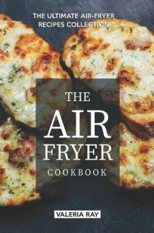 Cover of The Air Fryer Cookbook