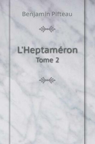 Cover of L'Heptaméron Tome 2