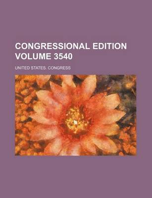 Book cover for Congressional Edition Volume 3540