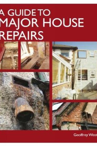 Cover of A Guide to Major House Repairs