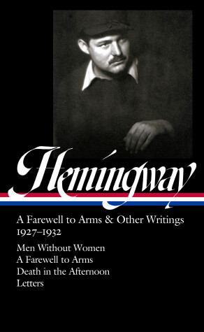 Book cover for Ernest Hemingway: A Farewell to Arms & Other Writings 1927-1932