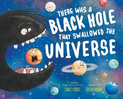 Book cover for There Was a Black Hole that Swallowed the Universe