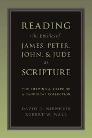 Cover of Reading the Epistles of James, Peter, John and Jude as Scripture