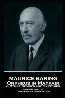 Book cover for Maurice Baring - Orpheus in Mayfair and Other Stories and Sketches