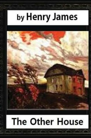 Cover of The Other House(1896), by Henry James (novel)