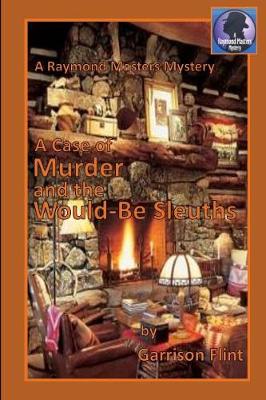 Cover of A Case of Murder and the Would-Be Sleuths