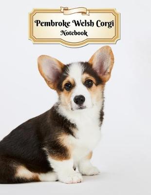 Book cover for Pembroke Welsh Corgi Notebook