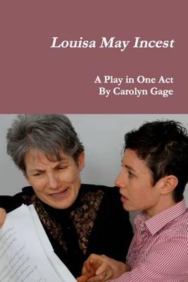 Book cover for Louisa May Incest: A Play In One Act