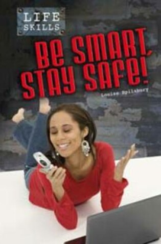 Cover of Be Smart, Be Safe