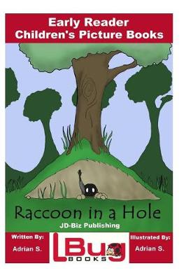 Book cover for Raccoon in a Hole - Early Reader - Children's Picture Books