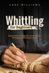 Book cover for Whittling for Beginners