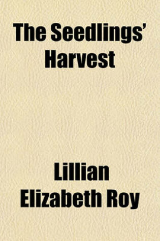 Cover of The Seedlings' Harvest