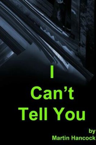 Cover of I Can't Tell You