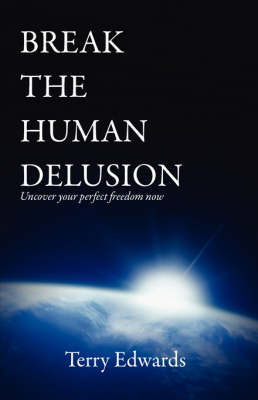 Book cover for Break the Human Delusion