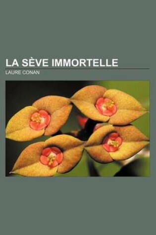 Cover of La Seve Immortelle