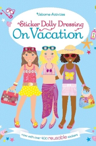 Cover of Sticker Dolly Dressing  On Vacation