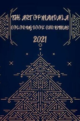 Cover of The Art of Mandala Coloring Book Christmas 2021