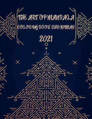 Book cover for The Art of Mandala Coloring Book Christmas 2021