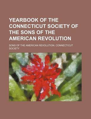 Book cover for Yearbook of the Connecticut Society of the Sons of the American Revolution