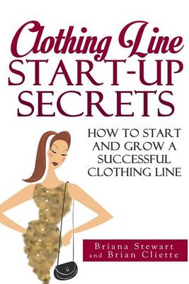 Book cover for Clothing Line Start Up Secrets