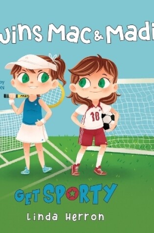 Cover of Twins Mac & Madi Get Sporty