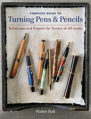 Book cover for Complete Guide to Turning Pens & Pencils