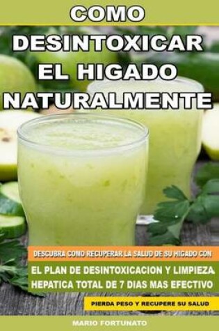 Cover of Como Desintoxicar el Higado Naturalmente