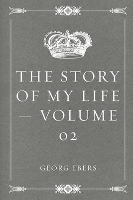 Book cover for The Story of My Life - Volume 02