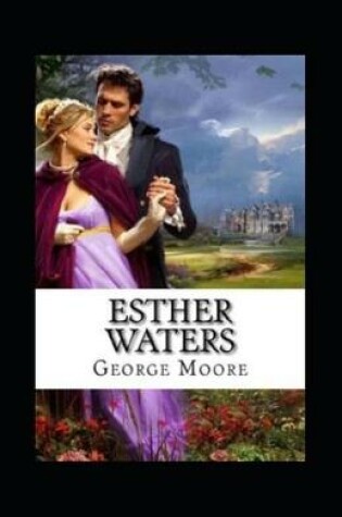 Cover of Esther Waters (Illustrated edition)