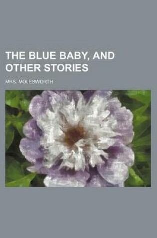 Cover of The Blue Baby, and Other Stories