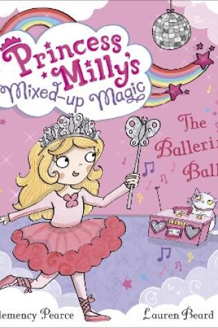 Cover of Princess Milly and the Ballerina Ball