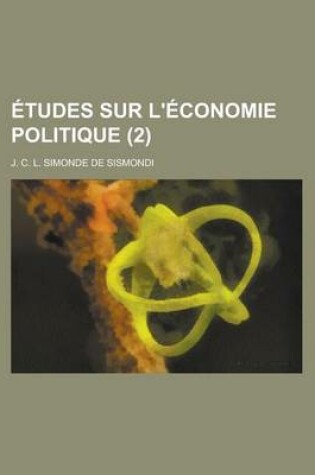 Cover of Etudes Sur L'Economie Politique (2)