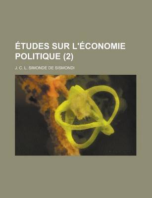 Book cover for Etudes Sur L'Economie Politique (2)