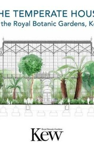 Cover of Temperate House at the Royal Botanic Gardens - Kew, The