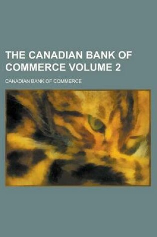 Cover of The Canadian Bank of Commerce Volume 2